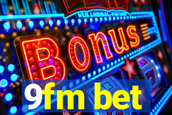 9fm bet